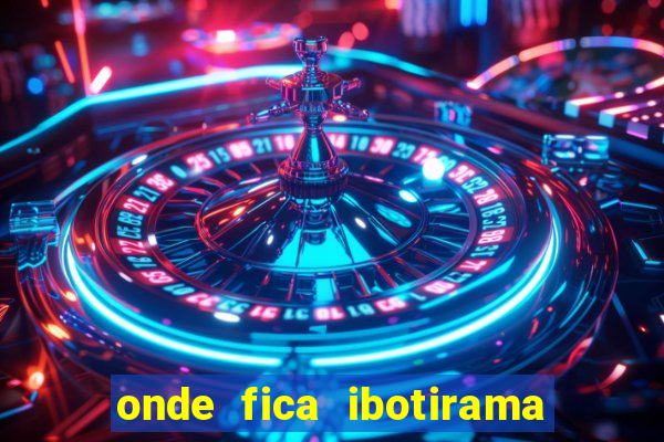 onde fica ibotirama na bahia